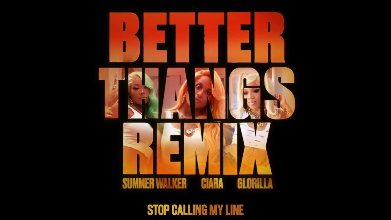 Ciara & Summer Walker Tap GloRilla For “Better Thangs” Remix 