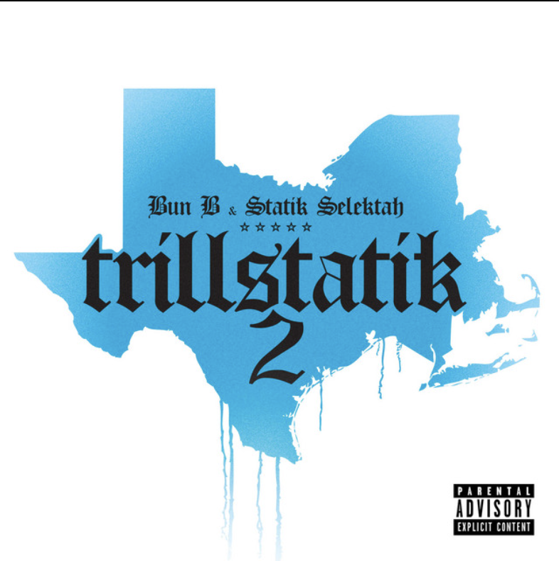 Bun B & Statik Selektah Release “Trillstatik 2”