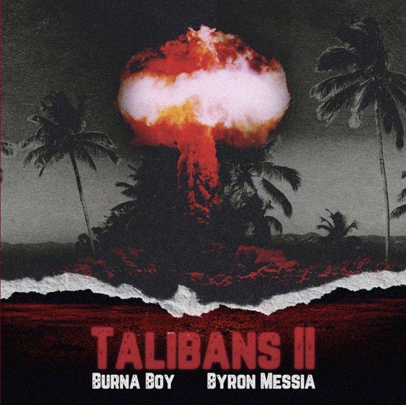 Burna Boy & Byron Messia Float On New Single "Talibans II"