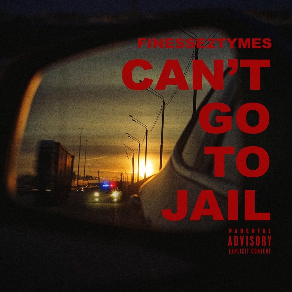 Finesse2Tymes Releases New Single And Music Video For “Can’t Go To Jail” After Recent Arrest