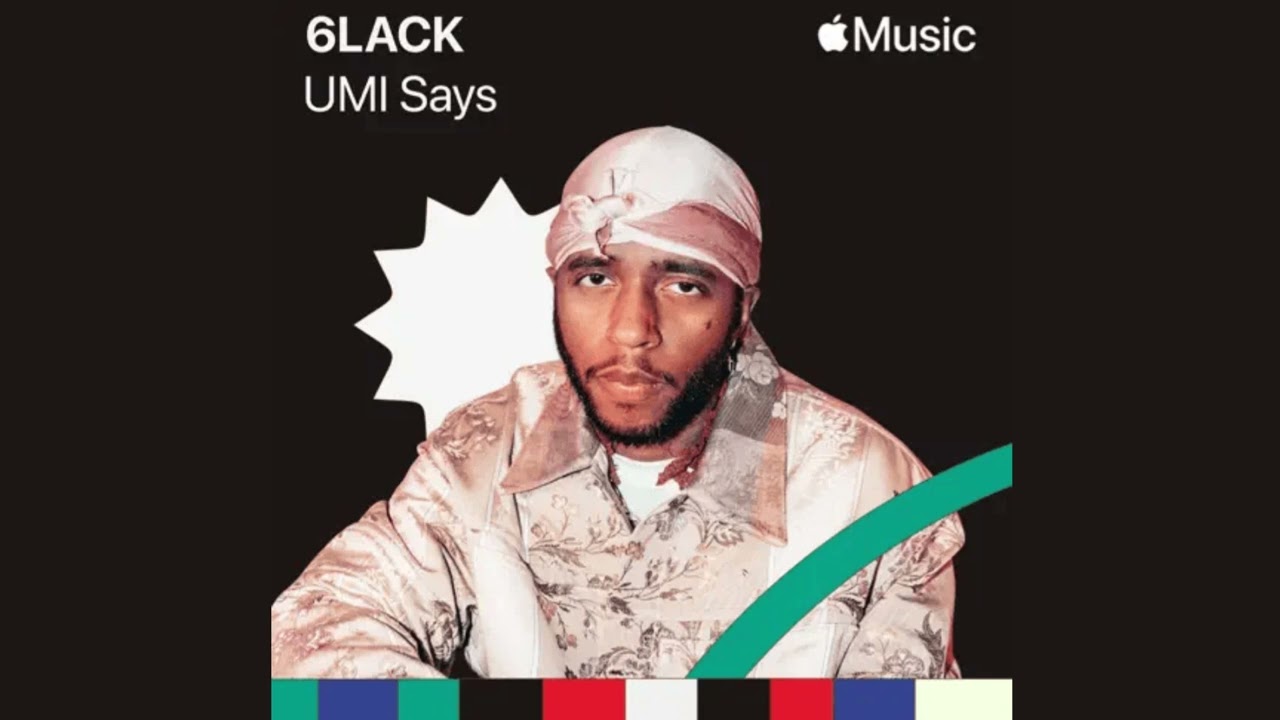 6LACK Covers Mos Def’s “Umi Says” For Apple Music’s Juneteenth Playlist