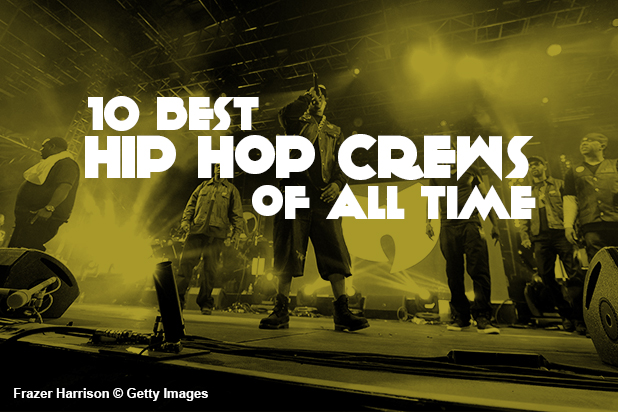 10 Best Hip-Hop Crews Of All Time