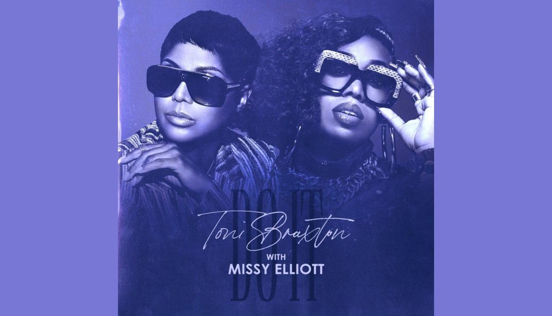 Toni Braxton Grabs Missy Elliott For 