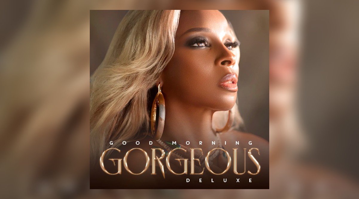 Mary J. Blige Returns With “Good Morning Gorgeous (Deluxe)” Ft. Jadakiss, Griselda, Remy Ma, Fabolous, Moneybagg Yo & More