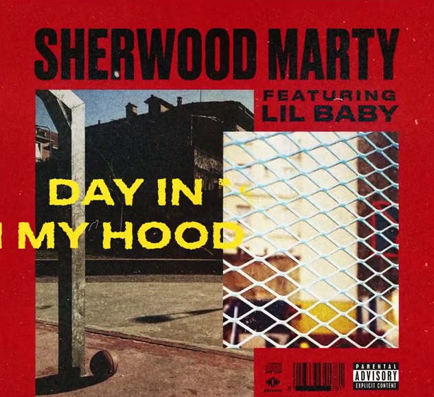 Sherwood Marty & Lil Baby Reflect On “Day In My Hood”