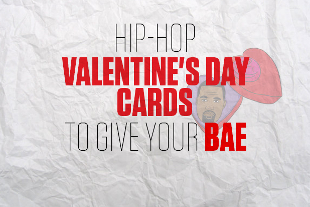 Hip Hop Valentines Day Cards To Give Your Bae