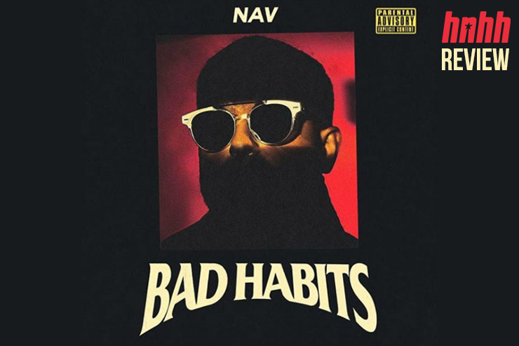 Nav “Bad Habits” Review
