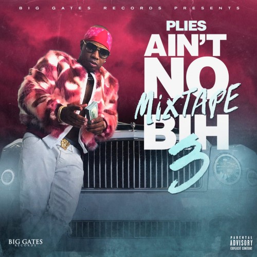 Stream Plies’ “Ain’t No Mixtape Bih 3”