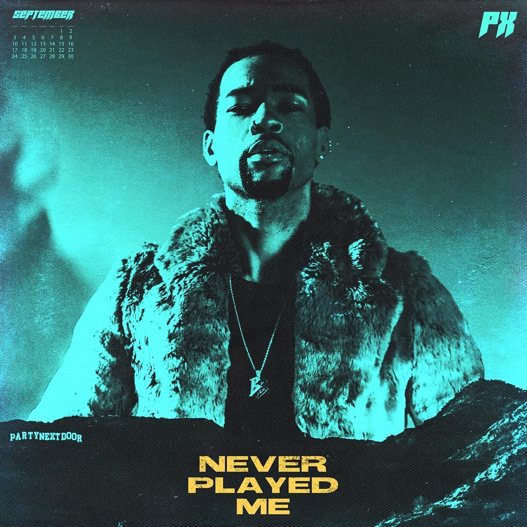 PartyNextDoor Is Amazed By His Girl In New Song “Never Played Me”
