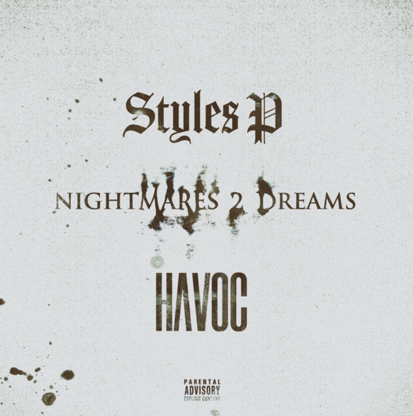 Styles P & Havoc Share “Nightmares 2 Dreams” From Their Upcoming Joint Project