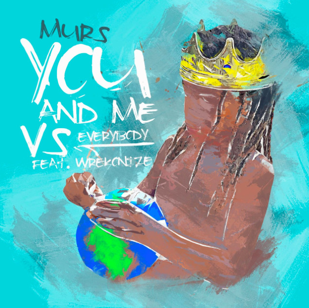 Murs & Wrekonize Team Up On “You & Me Vs. Everybody”