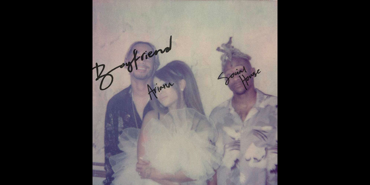 Ariana Grande & Social House Share Situationship Woes On “Boyfriend”