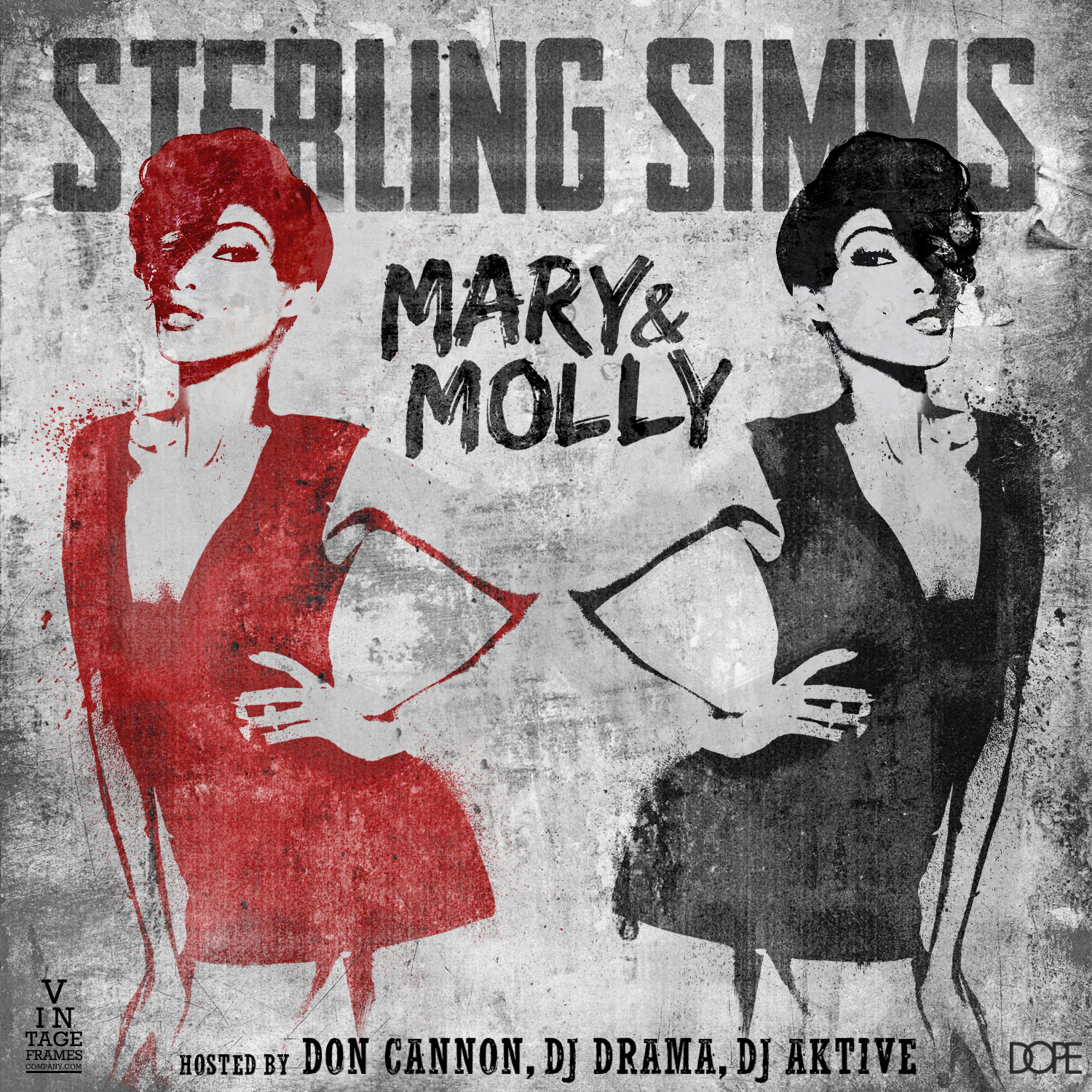 Mary & Molly (Hosted by Don Cannon, DJ Drama & DJ Aktive)