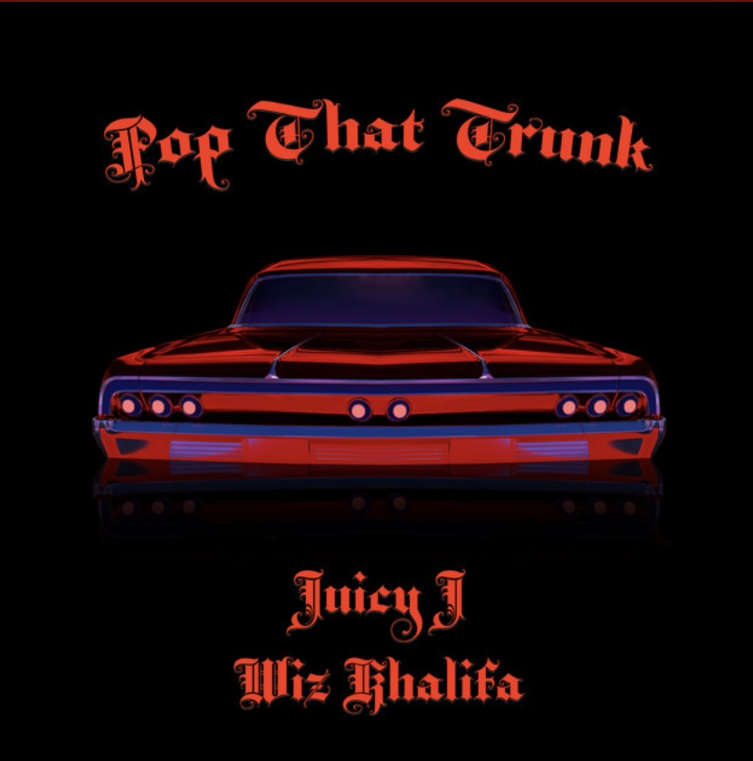 Juicy J & Wiz Khalifa Unleash “Pop That Trunk” From Their Forthcoming Collab Album