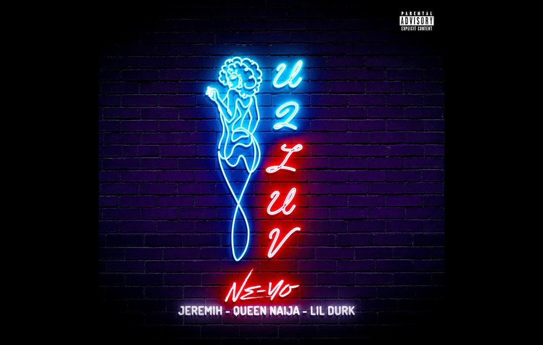 Ne-Yo & Jeremih Remix “U 2 Luv” With Lil Durk & Queen Naija