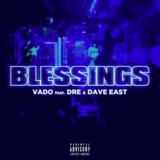 Vado Enlists Dre & Dave East On “Blessings”