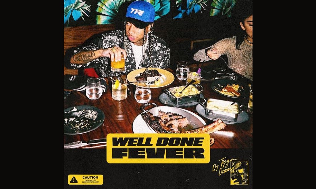 Tyga Partners With DJ Drama To Drop “Well Done Fever” Mixtape Ft. DJ Chose