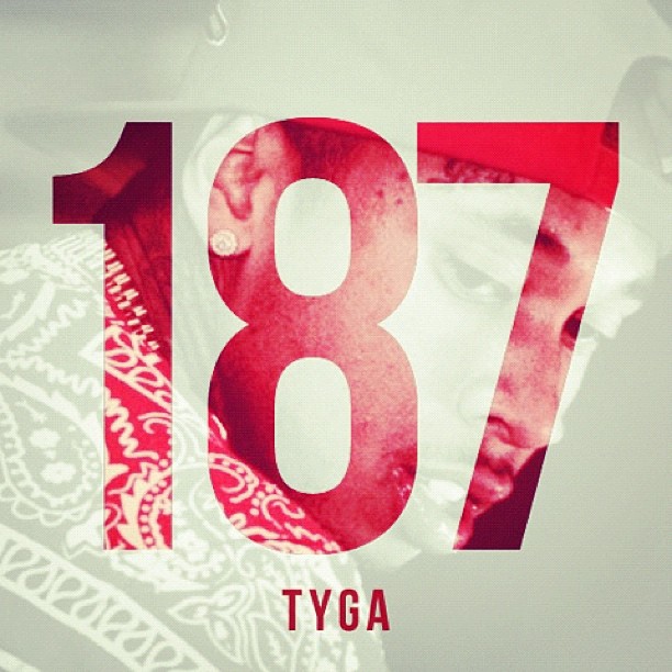 Tyga “187”