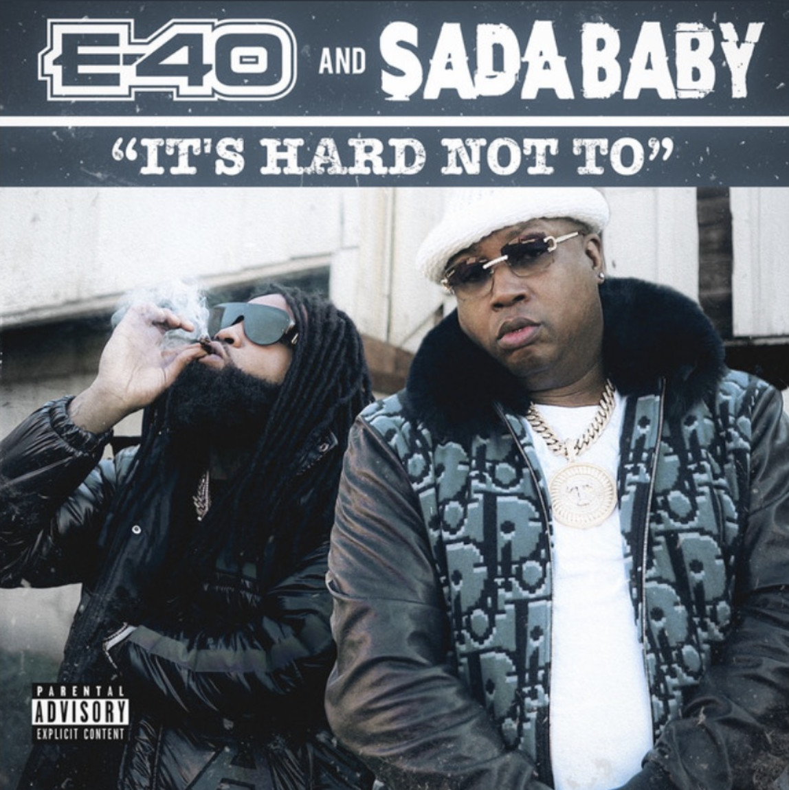E-40 Links With Sada Baby On “It’s Hard Not To”