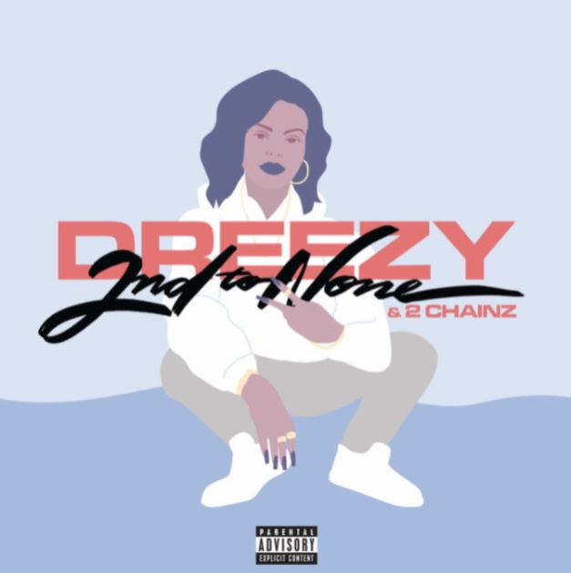 Dreezy Recruits 2 Chainz For New Banger “2nd To None”