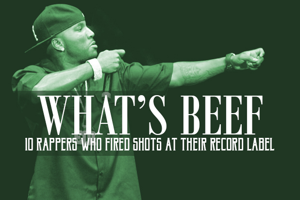 What's Beef: 10 Rappers Who Fired Shots At Their Record Label
