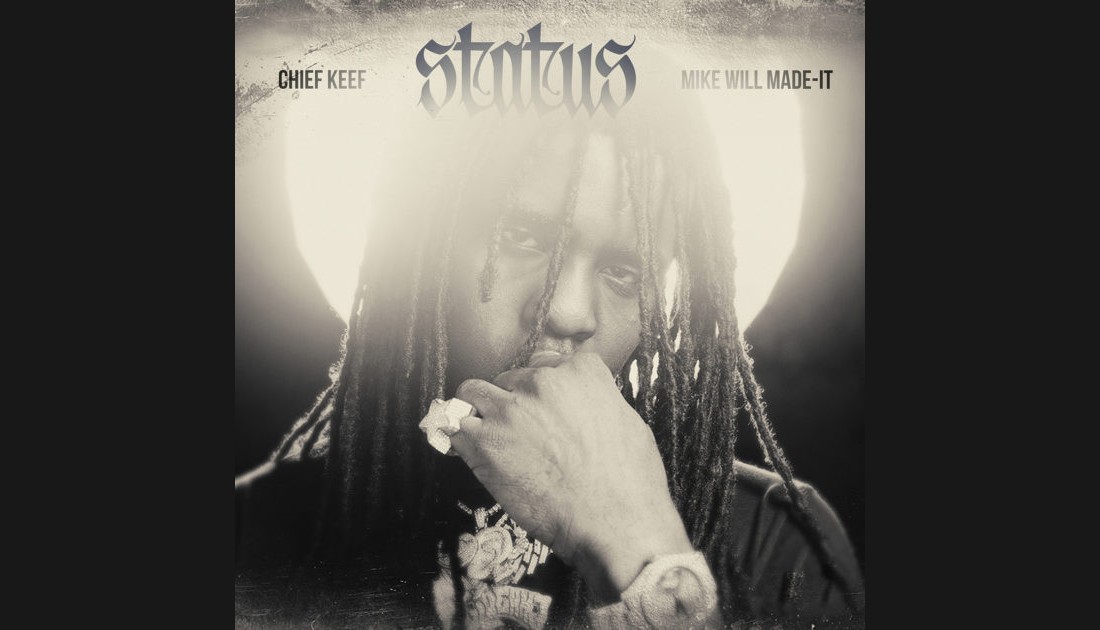 Chief Keef & Mike WiLL Made-It Flex On “Status”