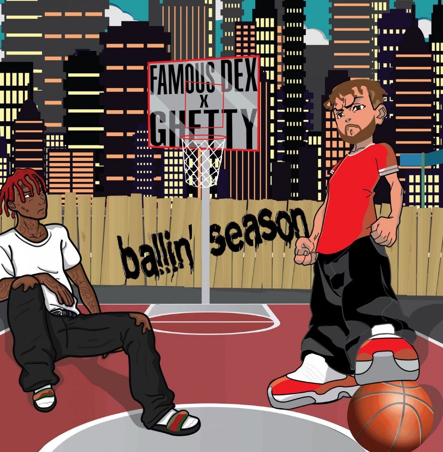 Famous Dex & Ghetty Drop Off New EP “Ballin Season”